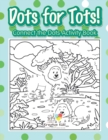 Dots for Tots! Connect the Dots Activity Book - Book