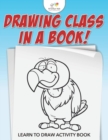Drawing Class in a Book! Learn to Draw Activity Book - Book