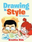 Drawing in Style - Kids Activity Book Book - Book