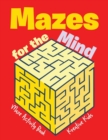 Mazes for the Mind : Maze Activity Book - Book