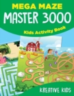 Mega Maze Master 3000 : Kids Activity Book - Book