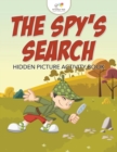 The Spy's Search : Hidden Picture Activity Book - Book