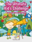 The Ultimate Kid's Challenge : Seek and Find Activity Book - Book