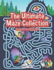 The Ultimate Maze Collection : Kids Activity Book - Book