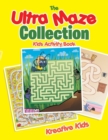 The Ultra Maze Collection : Kids Activity Book - Book