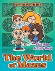 The World of Mazes - Kids Maze Activity Book - Book