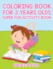 Coloring Book For 3 Years Olds Super Fun Activity Book - Book