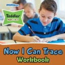 Now I Can Trace Workbook Toddler - Ages 1 to 3 - Book