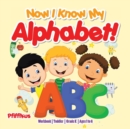 Now I Know My Alphabet! Workbook Toddler-Grade K - Ages 1 to 6 - Book