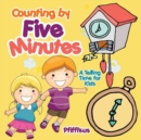 Counting by Five Minutes - A Telling Time for Kids - Book