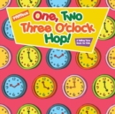 One, Two, Three O'clock Hop! A Telling Time Book for Kids - Book