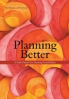 Planning Better : A Daily Planner for Ensuring Good Habits - Book