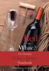 Red or White? The Debating Wine Lover's Notebook - Book