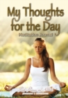 My Thoughts for the Day Meditation Journal - Book