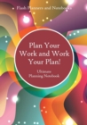 Plan Your Work and Work Your Plan! Ultimate Planning Notebook - Book