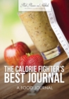 The Calorie Fighter's Best Journal : A Food Journal - Book