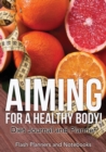 Aiming for a Healthy Body! Diet Journal and Planner - Book