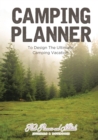 Camping Planner - to Design the Ultimate Camping Vacation - Book