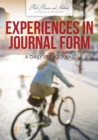 Experiences in Journal Form : A Daily Use Journal - Book