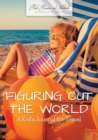 Figuring Out the World : A Kid's Journal for Travel - Book