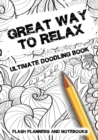Great Way to Relax - Ultimate Doodling Book - Book