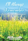 I'll Always Remember...A Cherished Moments Keepsake Journal - Book
