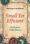 Small Yet Efficient - the Ultimate Pocket Planner - Book