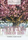 The Best Book at Your Worst Time of Loss, Funeral Guest Book - Book