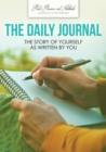The Daily Journal : The Story of Yourself As Written by You - Book