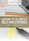 Checking off the Monthly Bills and Expenses. Check Payment Journal. - Book
