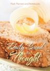 Daily Bread for Thought Food Diary Journal / Planner - Book