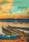Days away from the Shore : Boat Log Book - Book