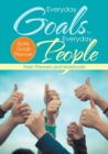 Everyday Goals for Everyday People. Daily Goals Planner. - Book