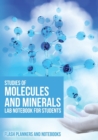 Studies of Molecules and Minerals Lab Notebook For Students - Book