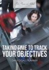 Taking Time to Track Your Objectives : Daily Goals Planner - Book