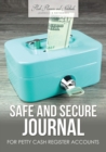 Safe and Secure Journal for Petty Cash Register Accounts - Book