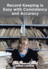 Record Keeping is Easy with Consistency and Accuracy - Book