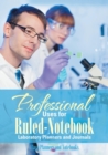Professional Uses for Ruled-Notebook Laboratory Planners and Journals - Book