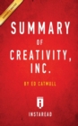 Summary of Creativity, Inc. : By Ed Catmull - Includes Analysis - Book