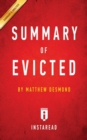 Summary of Evicted : by Matthew Desmond Includes Analysis - Book