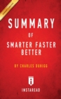 Summary of Smarter Faster Better : by Charles Duhigg - Includes Analysis - Book