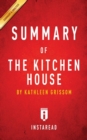 Summary of The Kitchen House : by Kathleen Grissom Includes Analysis - Book