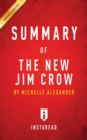 Summary of The New Jim Crow : by Michelle Alexander Includes Analysis - Book
