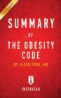 Summary of the Obesity Code : By Jason Fung Includes Analysis - Book