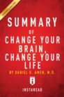 Summary of Change Your Brain, Change Your Life : by Daniel G. Amen | Includes Analysis - eBook