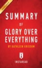 Summary of Glory Over Everything by Kathleen Grissom Includes Analysis - Book