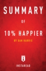 Summary of  10% Happier : by Dan Harris | Includes Analysis - eBook