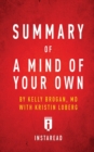 Summary of A Mind of Your Own by Kelly Brogan with Kristin Loberg - Includes Analysis - Book
