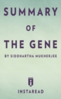Summary of The Gene : by Siddhartha Mukherjee - Includes Analysis - Book