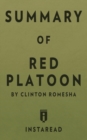 Summary of Red Platoon : By Clinton Romesha Includes Analysis - Book